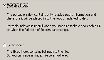 Index type (Portable Index/ Fixed Index): Portable Index contains relative file path. 